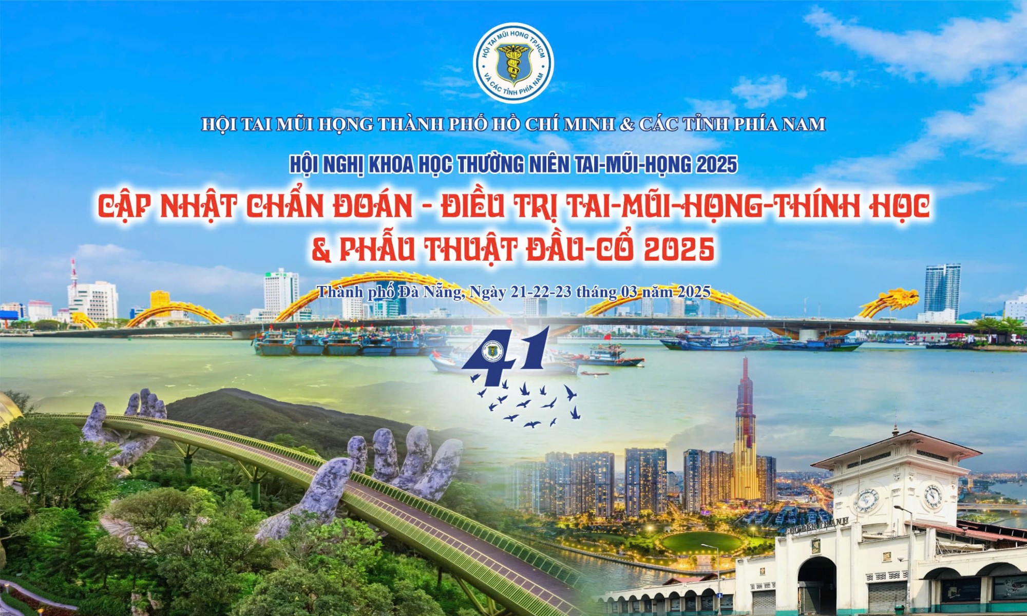 HỘI NGHỊ KHOA HỌC THƯỜNG NIÊN TAI-MŨI- HỌNG LẦN THỨ 41:  CẬP NHẬT CHẨN ĐOÁN – ĐIỀU TRỊ TAI-MŨI-HỌNG-THÍNH HỌC VÀ PHẪU THUẬT ĐẦU-CỔ 2025